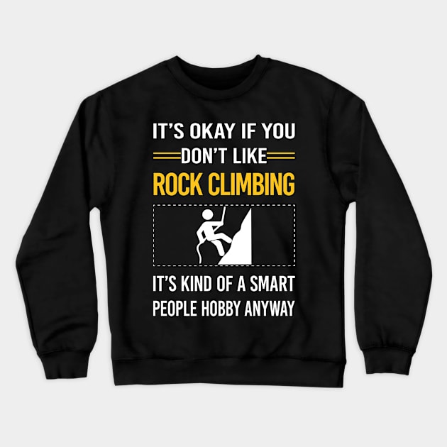 Funny Smart People Rock Climbing Climb Climber Crewneck Sweatshirt by Happy Life